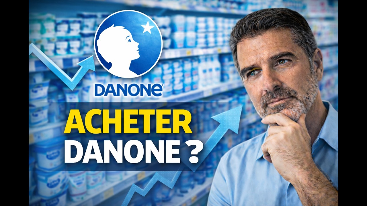 Danone : Pourquoi cette action est mal comprise (analyse complète)